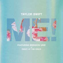 Taylor Swift, Brendon Urie: ME! (feat. Brendon Urie of Panic! At The Disco)