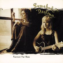 Somebody's Darling: A Lot More To Come