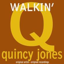 Quincy Jones: Walkin'