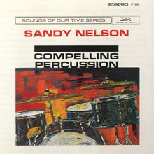 Sandy Nelson: Compelling Percussion