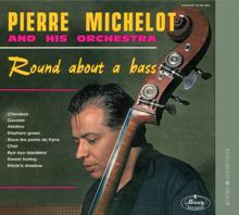 Pierre Michelot: Round About A Bass