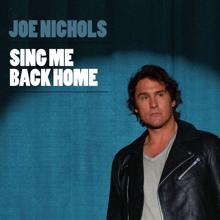 Joe Nichols: Sing Me Back Home