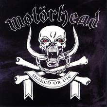 Motörhead: March Or Die (Album Version)