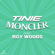 Tinie Tempah: Moncler (feat. Roy Woods) [Remix]