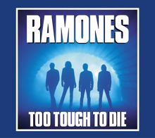 Ramones: Too Tough to Die (Expanded 2005 Remaster)