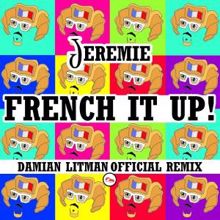 Jeremie: French It Up! (Damian Litman Official Remix)