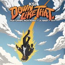 KSI: Down Like That (feat. Rick Ross, Lil Baby & S-X)