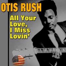 Otis Rush: I Have to Laugh