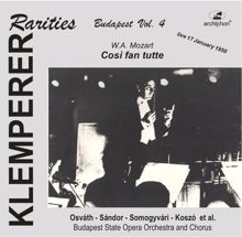 Otto Klemperer: Cosi fan tutte, K. 588 (Sung in Hungarian): Act II Scene 2: Duet: II core vi dono (Guglielmo, Dorabella)