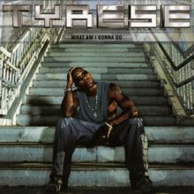 Tyrese: What Am I Gonna Do EP