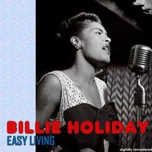 Billie Holiday: Easy Living (Digitally Remastered)