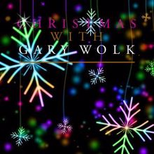 Gary Wolk: Christmas with Gary Wolk