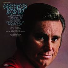 George Jones: I'll Take You to My World