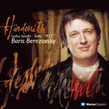 Boris Berezovsky: Hindemith : Suite 1922 Op.26 : I March