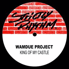 Wamdue Project: King Of My Castle