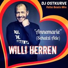Willi Herren: Annemarie (Schatzi Ade) [DJ Ostkurve Fette Beats Edit]