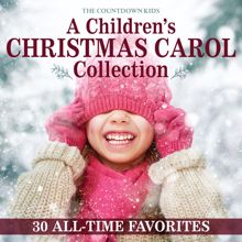 The Countdown Kids: A Children's Christmas Carol Collection: 30 All-Time Favorites