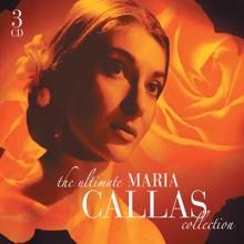 Maria Callas: The Ultimate Maria Callas Collection