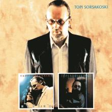 Topi Sorsakoski: Jään Iltaan Hiljaiseen -It Was A Very Good Year- (2001 Digital Remaster;2001  - Remaster;)