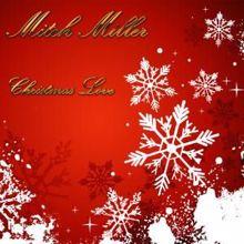 Mitch Miller: Christmas Love