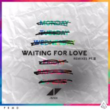 Avicii: Waiting For Love (Remixes Pt. II)