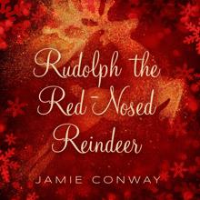 Jamie Conway: Rudolph the Red-Nosed Reindeer