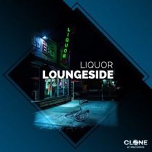 Loungeside: Liquor