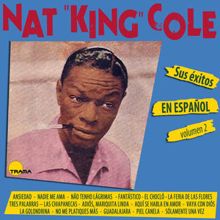 Nat King Cole: Sus Éxitos en Español, Vol. 2