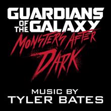 Tyler Bates: Guardians of the Galaxy Monsters After Dark