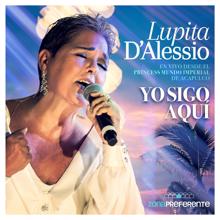 Lupita D'Alessio: Todo a pulmón (En vivo)