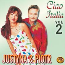 JUSTYNA I PIOTR: Ciao Italia, Vol. 2