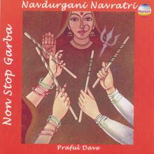 Praful Dave: Navdurgani Navratri (Non-Stop Garba)