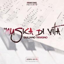Giuliano Trivigno: Musica di vita
