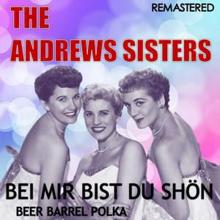 The Andrews Sisters: Beer Barrel Polka (Digitally Remastered)