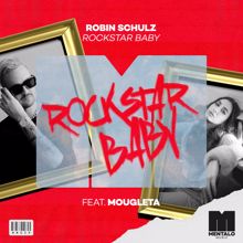 Robin Schulz, Mougleta: Rockstar Baby (feat. Mougleta) (Wave Wave Remix)