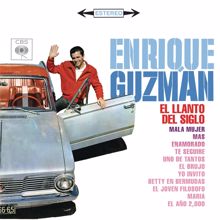Enrique Guzmán: El Llanto del Siglo (Cry of the Century)