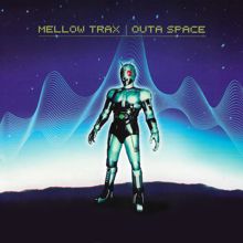 Mellow Trax: Outa Space