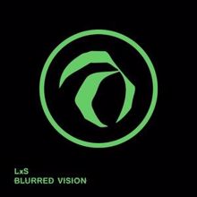 LXS: Blurred Vision