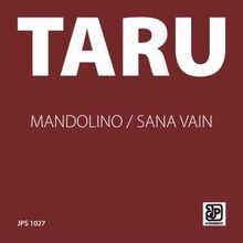 Taru: Mandolino / Sana Vain