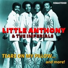 Little Anthony & The Imperials: Tears on My Pillow (Remastered)