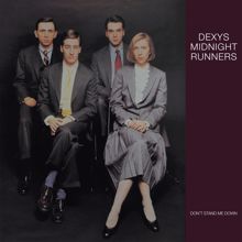Dexys Midnight Runners: Don't Stand Me Down
