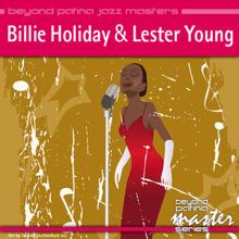 Billie Holiday & Lester Young: Beyond Patina Jazz Masters: Billie Holiday & Lester Young