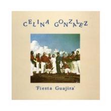 Celina González: Fiesta Guajira