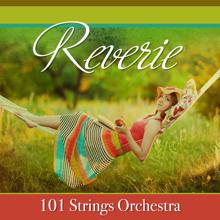 101 Strings Orchestra: Reverie