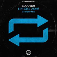 Scooter: Let's Do It Again (Extended Mix) (Let's Do It AgainExtended Mix)