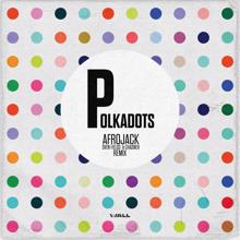 AFROJACK: Polkadots (Sven Fields & Chasner Remix)