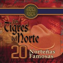 Los Tigres Del Norte: 20 Norteñas Famosas (Herencia Musical)