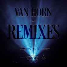 Saint Motel: Van Horn (KarlSayAgain Remix)