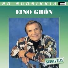 Eino Grön: 20 Suosikkia / Kotona taas