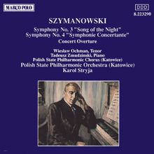 Wieslaw Ochman: Szymanowski: Symphonies Nos. 3 and 4 / Concert Overture